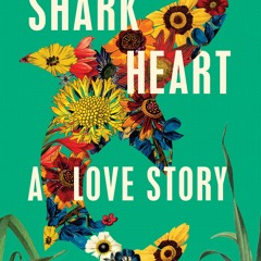Shark Heart by Emily Habeck Audiobook FREE ?? 2023