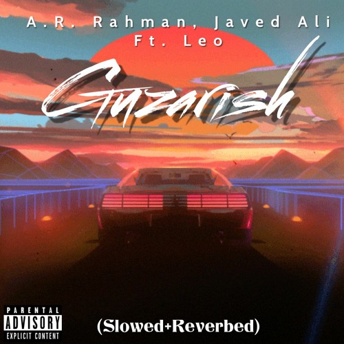 Guzarish - A.R. Rahman , Javed Ali (slowed + Reverbed) Leo