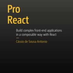 View EBOOK 📪 Pro React by  Cassio de Sousa Antonio [KINDLE PDF EBOOK EPUB]
