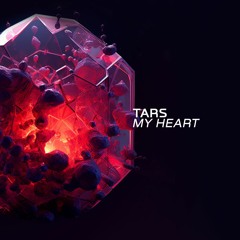 TARS - My Heart (FREE DL)