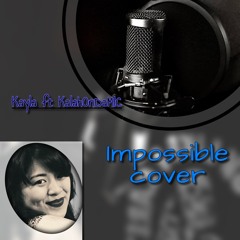 Impossible Cover Kayla ft KalahOnDaMic.m4a