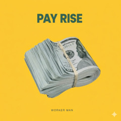Pay Rise