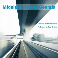 Midnight Train To Georgia (2-14-24)