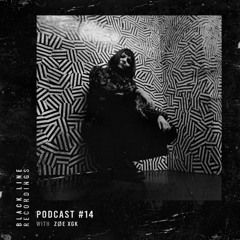 ZØE XGK - BLR Podcast #14