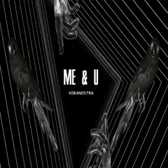 Me & U-Kokanostra
