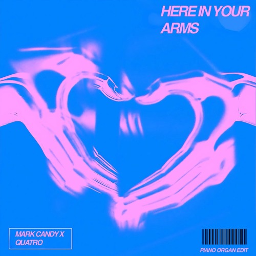 HERE IN MY ARMS QUATRO CANDY REMIX