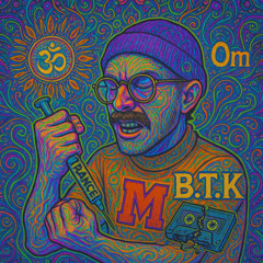 B.T.K - Om