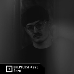 DREPTCAST #076 - Aero