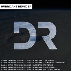 Danny Darko ft Julien Kellend - Hurricane (Rude Remix)