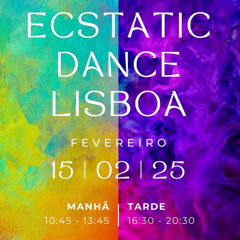Ecstatic Dance Lisboa 𖤓 Morning Dance • February 2025
