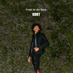 KURT - Front to the Back