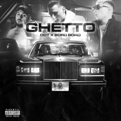 Ghetto (feat. Boro Boro)