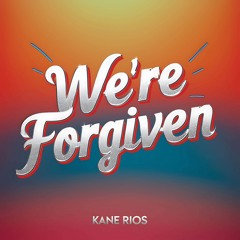 We're Forgiven