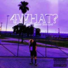 4WHAT? f. SAINTS BETRAYED (P. DIMEPCE)