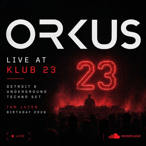 ORKUS Live at Klub 23 | Detroit & Underground Techno Set | Iam Jacob Birthday 2026