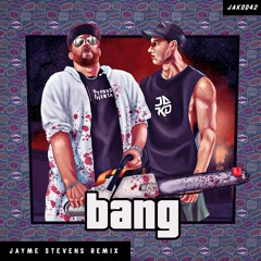 Uberjakd & BigRedCap - BANG (Jayme Stevens Remix)