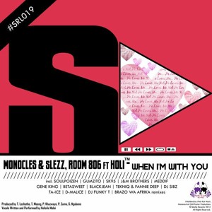 Monocles & Slezz, Room 806 - When I'm With You (SoulPoizen Herbs & Soul Feel Mix) [feat. Holi]