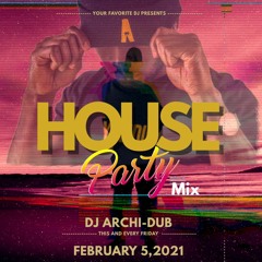 HOUSE PARTY FRIDAYS | VOL 30 |HIP HOP & TRAP| INSTAGRAM @DJ_ARCHI-DUB