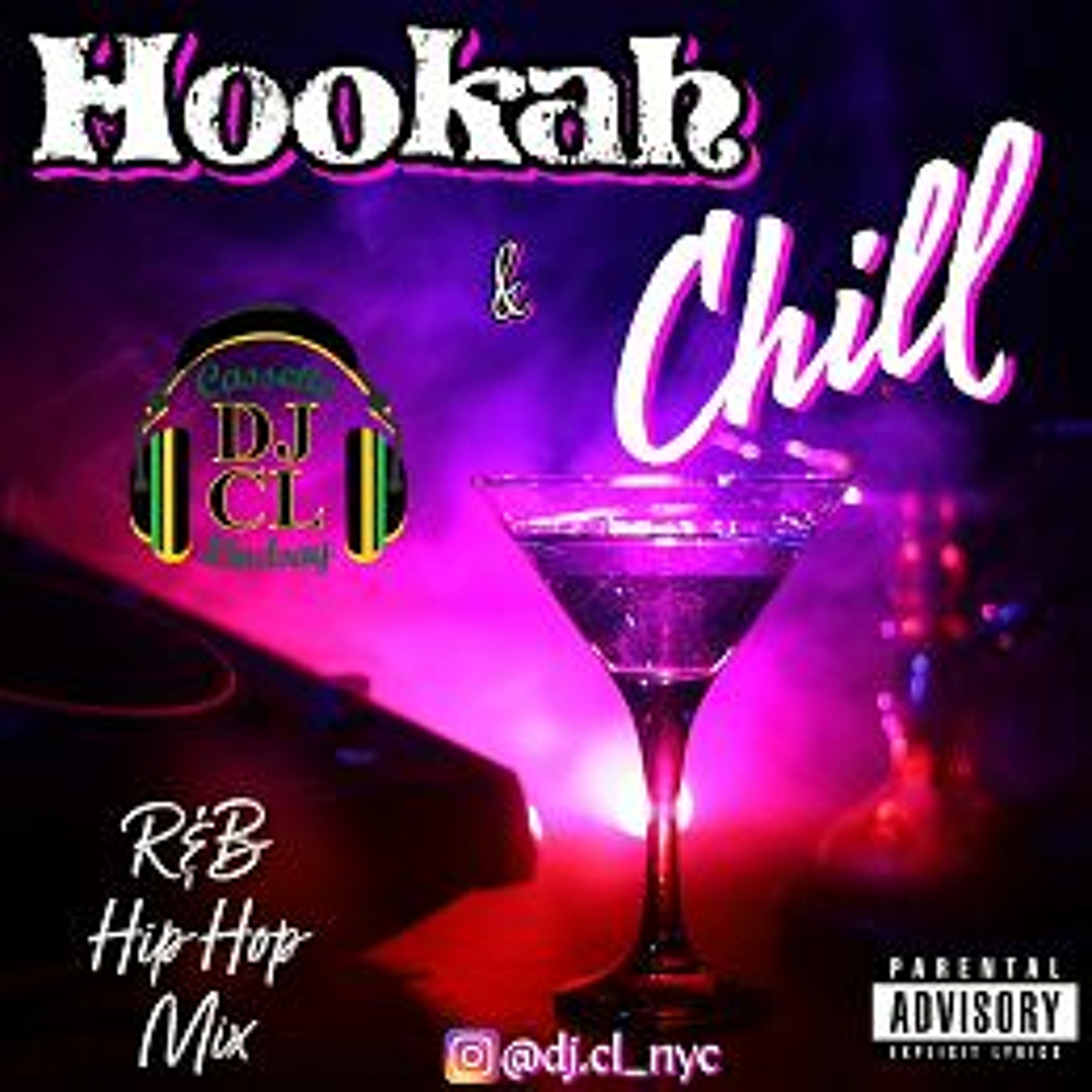 DJ CL HOOKAH & CHILL R&B HIP HOP MIX episode artwork