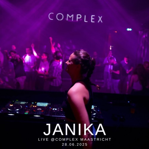 JANIKA live @ Complex Maastricht 28.06.2025 | Opening dj set