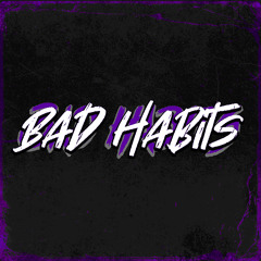 Bad Habits