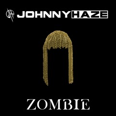 Johnny Haze - Zombie (snippet)