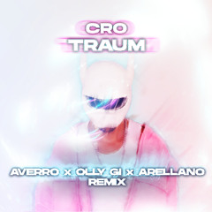 Cro - Traum (AVERRO, Olly Gi & Arellano Remix)