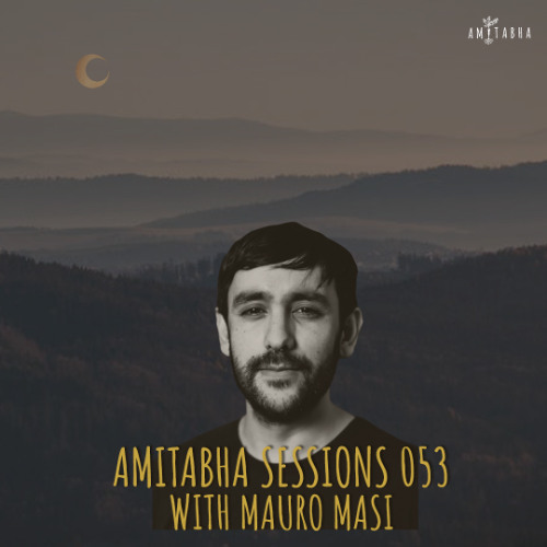 AMITABHA SESSIONS 053 with Mauro Masi