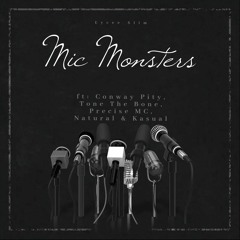 Mic Monsters(ft: Conway Pity, Tone The Bone, Precise MC, Natural & Kasual)