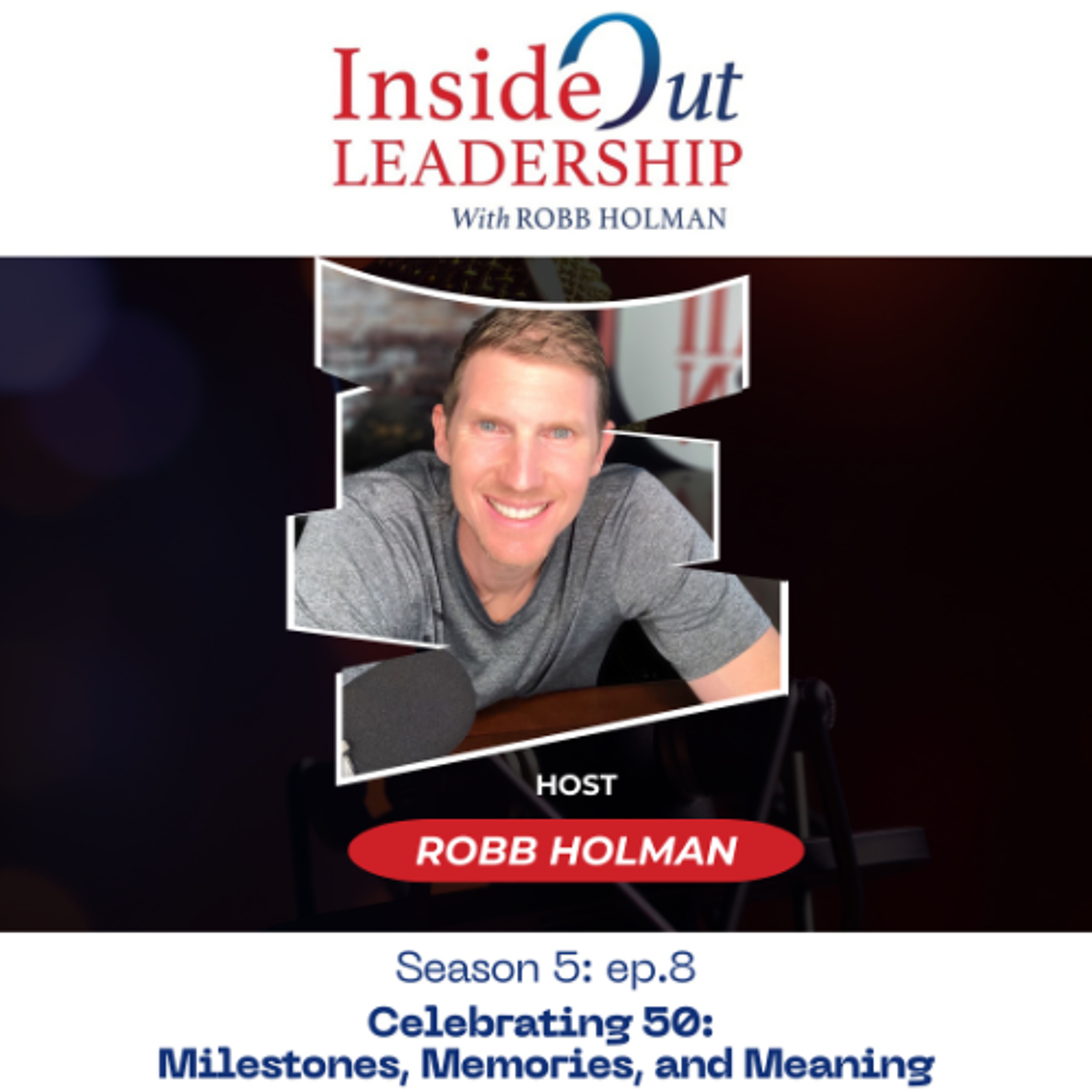 Inside Out Leadership with Robb Holman