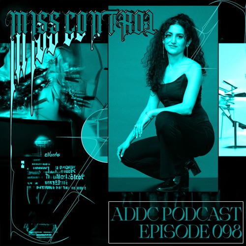 Miss Control - addC podcast series 098 - Hip-Hop / Rap