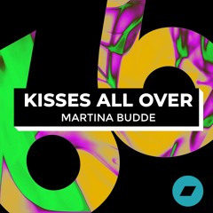Kisses All Over - Martina Budde (Extended Mix) FREE DOWNLOAD 1 WEEK