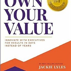 Read KINDLE PDF EBOOK EPUB Own Your Value by  Jackie Lyles 📄