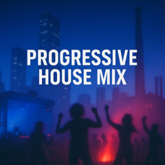 Progressive House Session 1