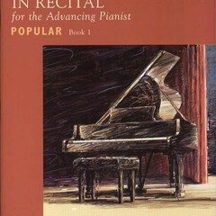 ⏳ DOWNLOAD PDF In Recital® for the Advancing Pianist. Popular. Book 1 (Fjh Pianist's Curriculum. 1)