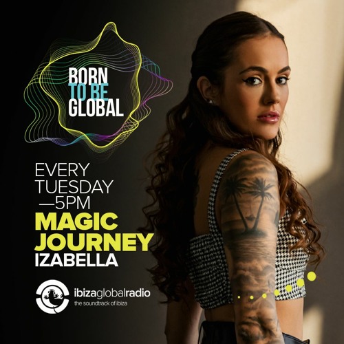 Izabella - Magic Journey @ Ibiza Global Radio - Dec 27