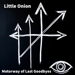 Motorway of Last Goodbyes
