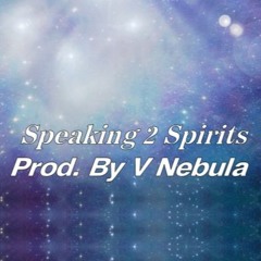 "Speaking 2 Spirits" [V Nebula] Melodic Wavy Trap Type Beat (Vid on my YouTube)