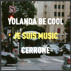 Cerrone - Je Suis Music (Yolanda Be Cool Remix)