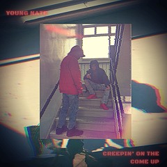 Creepin’ On Tha Come Up (feat. Young J Tha Kid)