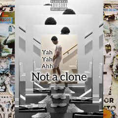 Yah yah ahh (not a clone)