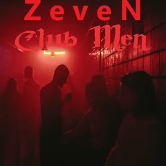 ZeveN - Club Men (featuring Karl Geen)