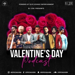 Valentine's Day Podcast 2020 - DJ SSK | @officialdjssk