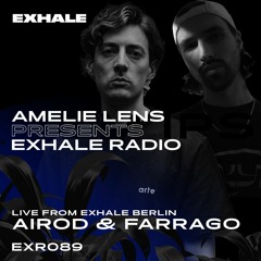 Amelie Lens Presents EXHALE Radio 089 w/ AIROD b2b Farrago at EXHALE Berlin