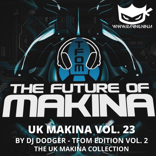 UK Makina Vol. 23 TFOM Edition Part 2 by Dj Dodger (Tracklist in description+FreeDL)
