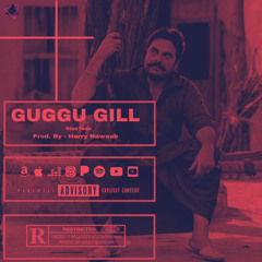 Guggu Gill | New Punjabi Song 2022