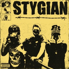 Stygian ft. Ca$ey Heenan & FilthyWayz (Prod. Mdgrayd)