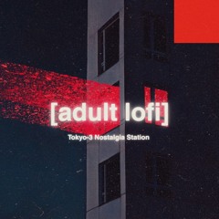 Strange Visitors | [adult lofi] – Tokyo-3 Nostalgia Vault