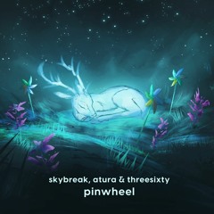 Pinwheel (with Skybreak & Atura)