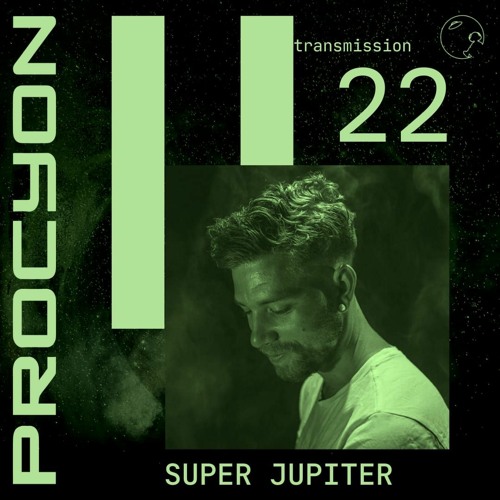 Transmission 22: Super Jupiter